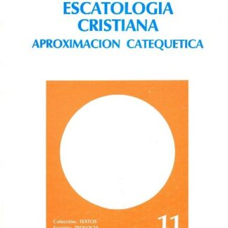Escatología Cristiana,Aproximación Cate.