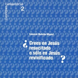 Crees en Jesús Resucitado o sólo en Jesús