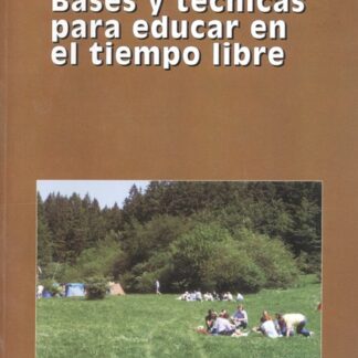 Bases y técnicas para educar en el tiempo libre